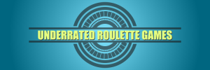 Top Underappreciated Live Roulette Games Online