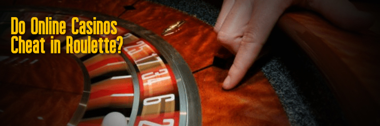 Why Good Roulette Casinos Never Cheat