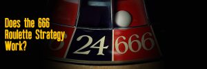 666 Roulette Betting Strategy